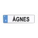 KRESZTÁBLA "ÁGNES"