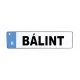 KRESZTÁBLA "BÁLINT"